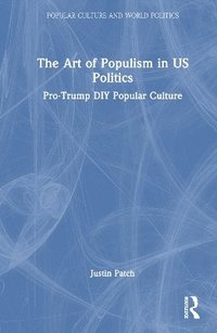 bokomslag The Art of Populism in US Politics