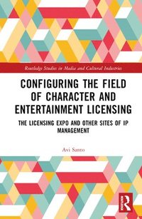 bokomslag Configuring the Field of Character and Entertainment Licensing