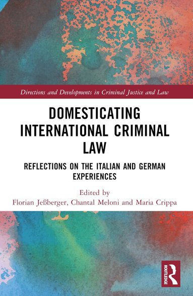 Florian Jeßberger, Chantal Meloni, Maria Crippa - Domesticating International Criminal Law, Häftad