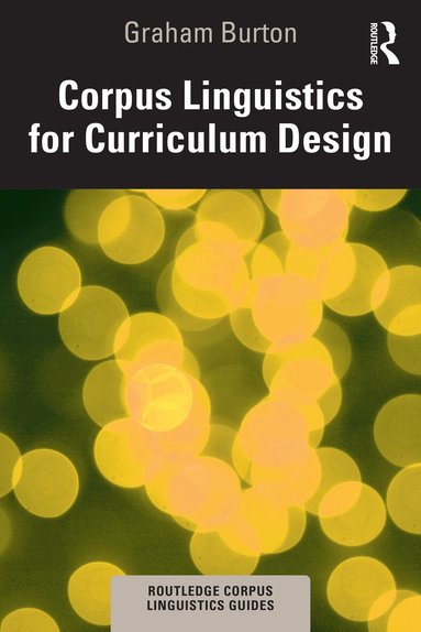 Graham Burton - Corpus Linguistics for Curriculum Design, Häftad