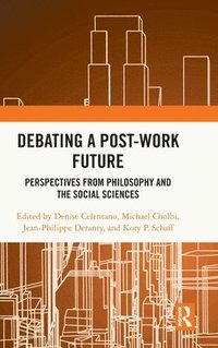 bokomslag Debating a Post-Work Future