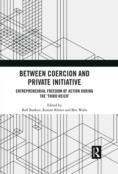 bokomslag Between Coercion and Private Initiative