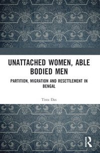 bokomslag Unattached Women, Able-Bodied Men
