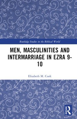 bokomslag Men, Masculinities and Intermarriage in Ezra 9-10