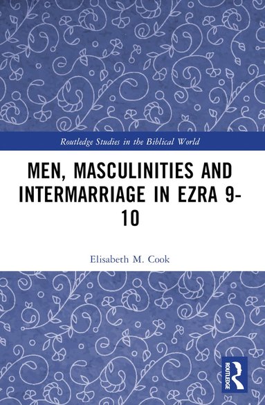 bokomslag Men, Masculinities and Intermarriage in Ezra 9-10