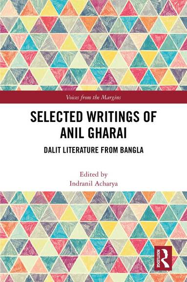 Indranil Acharya - Selected Writings of Anil Gharai, Inbunden