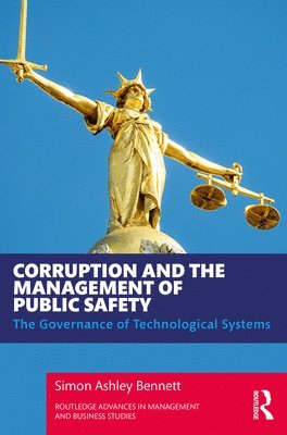 Corruption and the Management of Public Safety 1