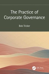 bokomslag The Practice of Corporate Governance