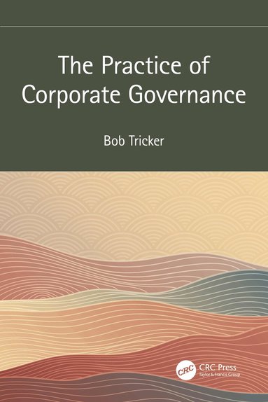 Bob Tricker - Practice of Corporate Governance, Häftad