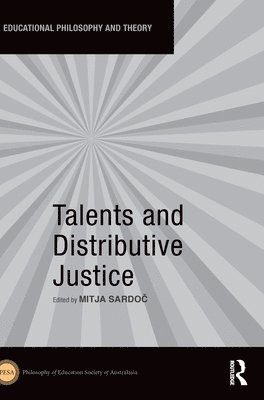 Mitja Sardoč, Slovenia) Sardoc, Mitja (Educational Research Institute, Mitja Sardo&#269;, Mitja Sardoc, Mitja Sardo¿ - Talents and Distributive Justice, Inbunden