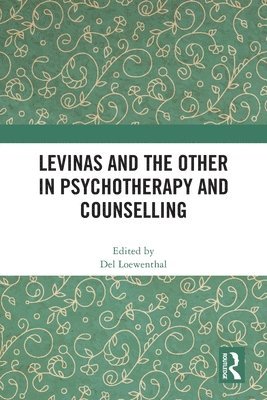 Levinas and the Other in Psychotherapy and Counselling 1