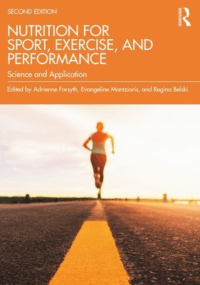 Adrienne Forsyth, Evangeline Mantzioris, Regina Belski - Nutrition for Sport, Exercise, and Performance, Häftad
