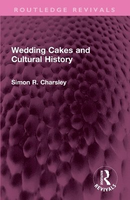 Wedding Cakes and Cultural History 1