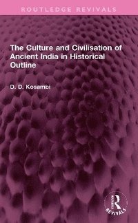 bokomslag Culture and Civilisation of Ancient India in HIstorical Outline