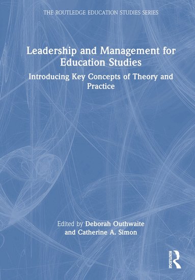 Deborah Outhwaite, Catherine A. Simon - Leadership and Management for Education Studies, Inbunden