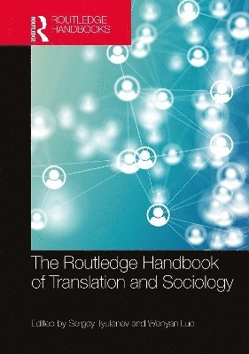 bokomslag The Routledge Handbook of Translation and Sociology