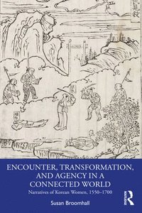 bokomslag Encounter, Transformation, and Agency in a Connected World