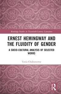 bokomslag Ernest Hemingway and the Fluidity of Gender