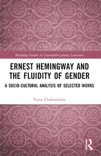 bokomslag Ernest Hemingway and the Fluidity of Gender