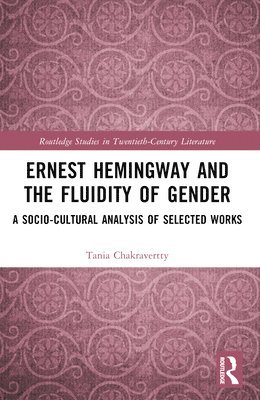 Ernest Hemingway and the Fluidity of Gender 1