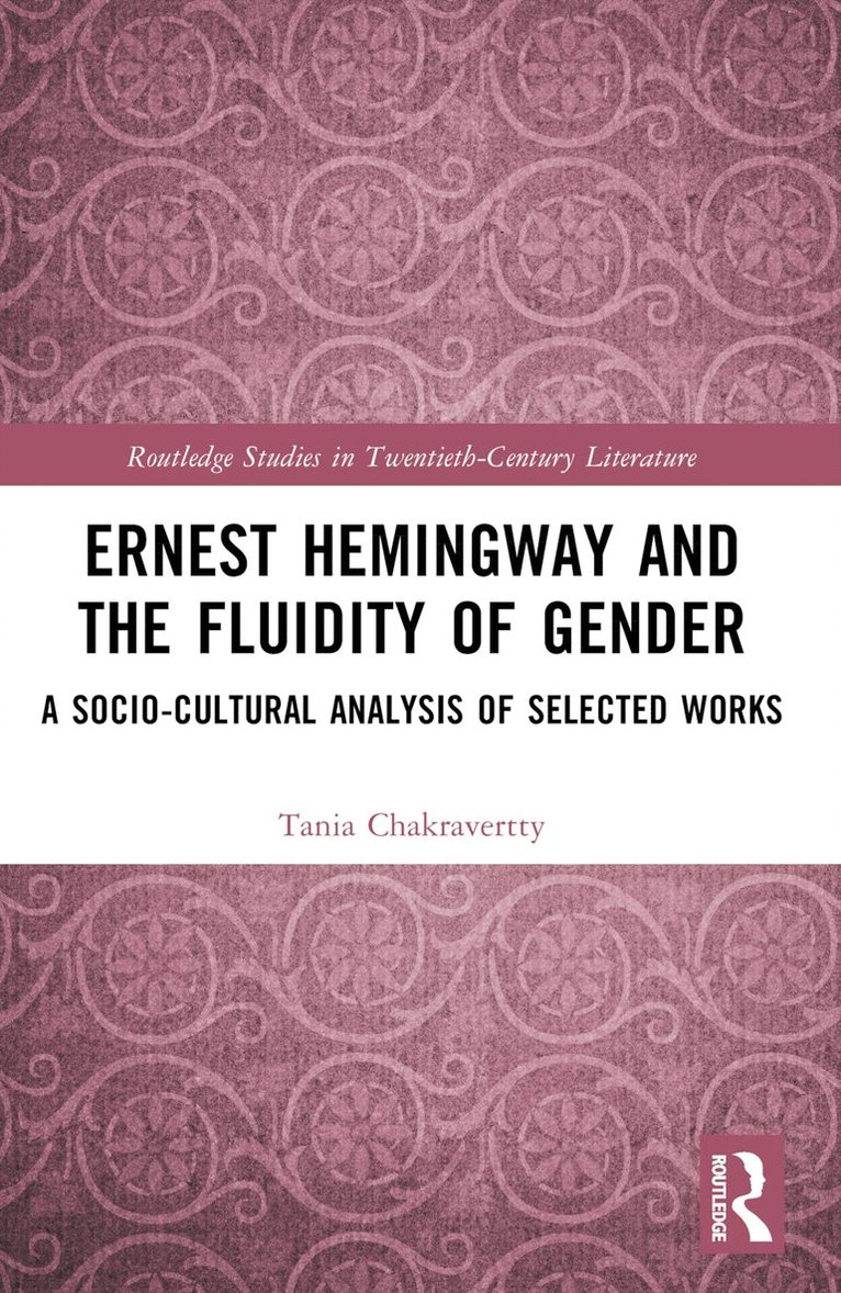 Tania Chakravertty - Ernest Hemingway and the Fluidity of Gender, Häftad