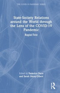 bokomslag StateSociety Relations around the World through the Lens of the COVID-19 Pandemic