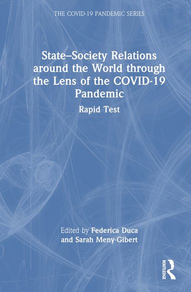 bokomslag State-Society Relations around the World through the Lens of the COVID-19 Pandemic
