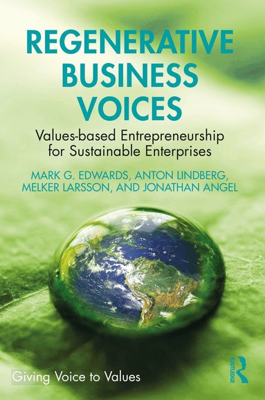 Mark G. Edwards, Anton Lindberg, Melker Larsson, Jonathan Angel - Regenerative Business Voices, Häftad