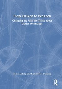 bokomslag From EdTech to PedTech