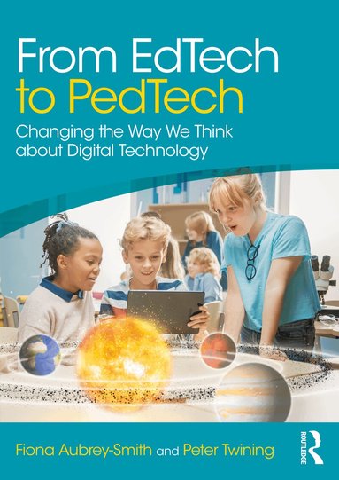 Fiona Aubrey-Smith, Peter Twining - From EdTech to PedTech, Häftad