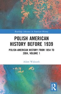 bokomslag Polish American History before 1939