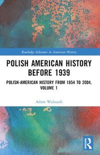 bokomslag Polish American History before 1939