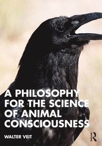 bokomslag A Philosophy for the Science of Animal Consciousness