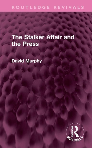 David Murphy - Stalker Affair and the Press, Inbunden