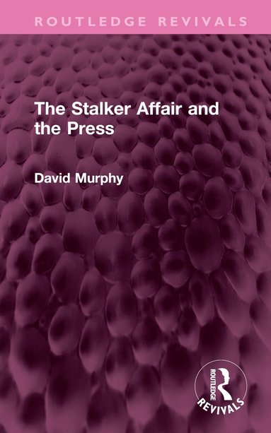 bokomslag Stalker Affair and the Press