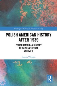 bokomslag Polish American History after 1939