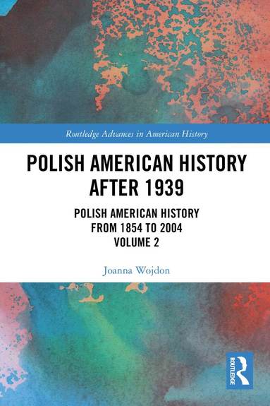 Joanna Wojdon - Polish American History after 1939, Häftad
