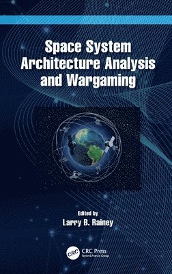 Space System Architecture Analysis and Wargaming 1