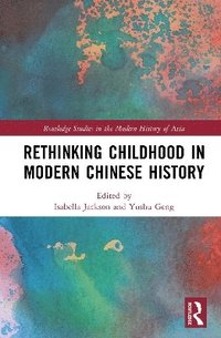 bokomslag Rethinking Childhood in Modern Chinese History