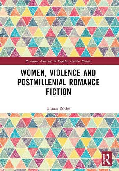 Emma Roche - Women, Violence and Postmillennial Romance Fiction, Häftad