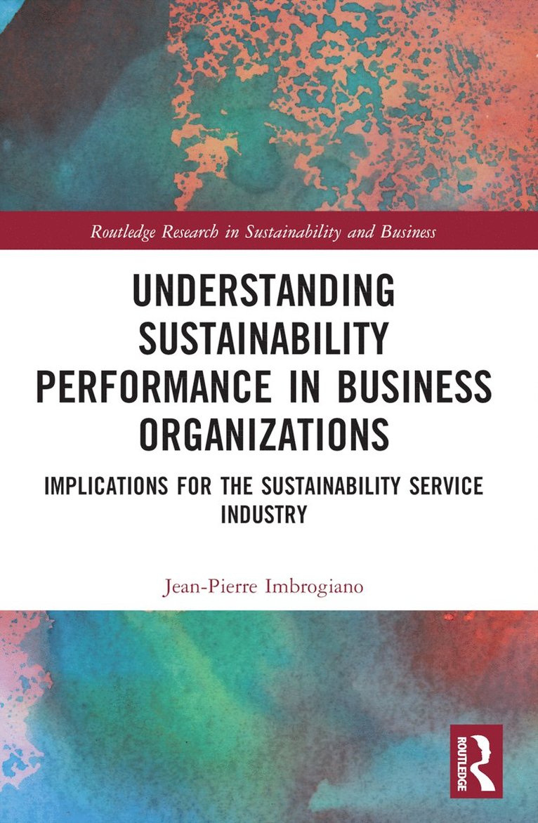 Understanding Sustainability Performance in Business Organizations 1