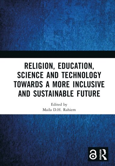 bokomslag Religion, Education, Science and Technology towards a More Inclusive and Sustainable Future
