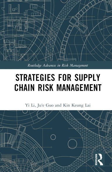 Yi Li, Ju'e Guo, Kin Keung Lai - Strategies for Supply Chain Risk Management, Inbunden