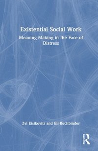 bokomslag Existential Social Work