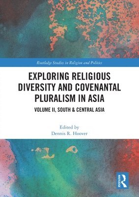 Dennis R. Hoover, USA) Hoover, Dennis R. (Institute for Global Engagement - Exploring Religious Diversity and Covenantal Pluralism in Asia, Häftad