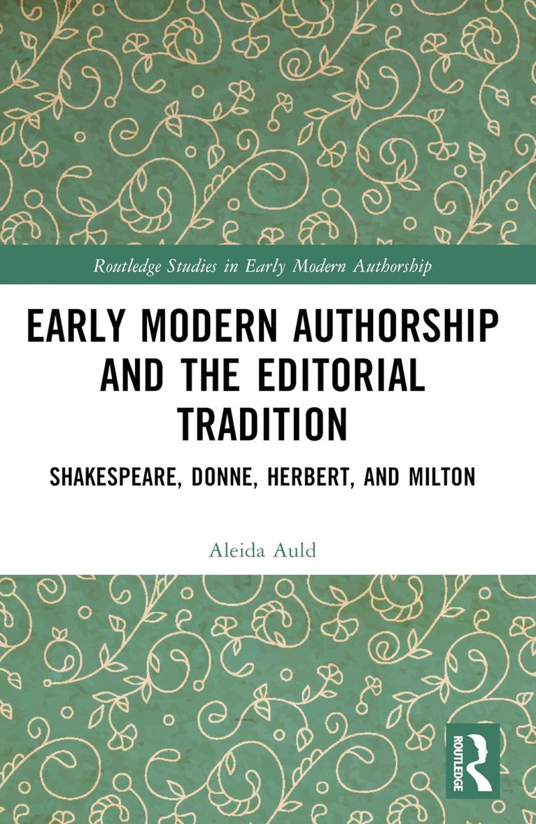 Early Modern Authorship and the Editorial Tradition