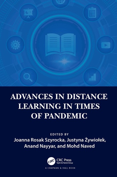 Joanna Rosak Szyrocka, Justyna Żywiołek, Anand Nayyar, Mohd Naved - Advances in Distance Learning in Times of Pandemic, Häftad