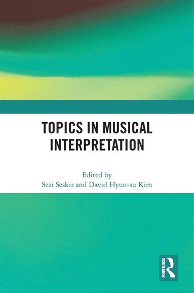 bokomslag Topics in Musical Interpretation