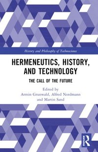 bokomslag Hermeneutics, History, and Technology