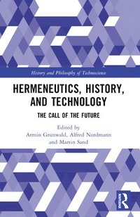 bokomslag Hermeneutics, History, and Technology